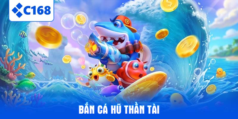 ban-ca-hu-than-tai