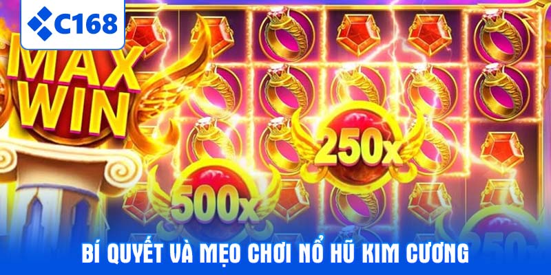 Bí quyết và mẹo chơi Nổ hũ Kim Cương