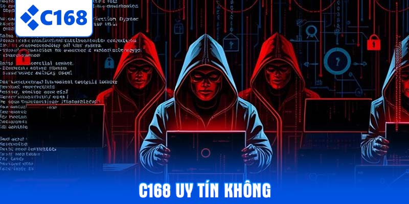 c168-uy-tin-khong
