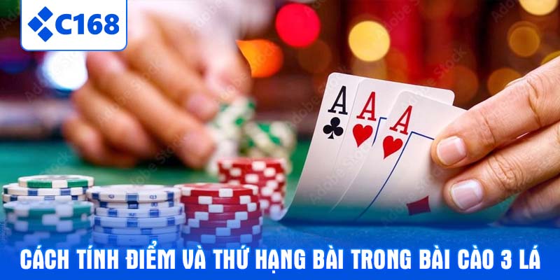 Cách Tính Điểm Và Thứ Hạng Bài Trong Bài Cào 3 Lá