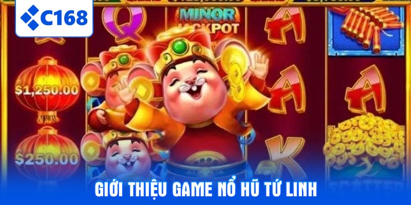 Giới thiệu game Nổ hũ Tứ Linh