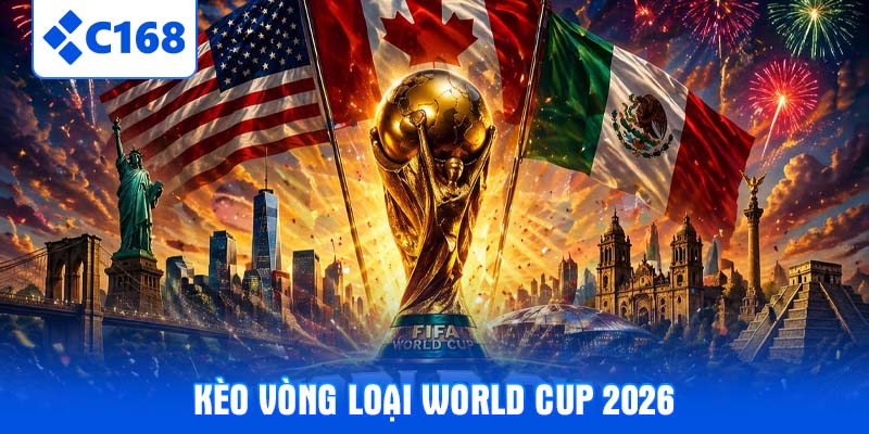 keo-vong-loai-world-cup-2026