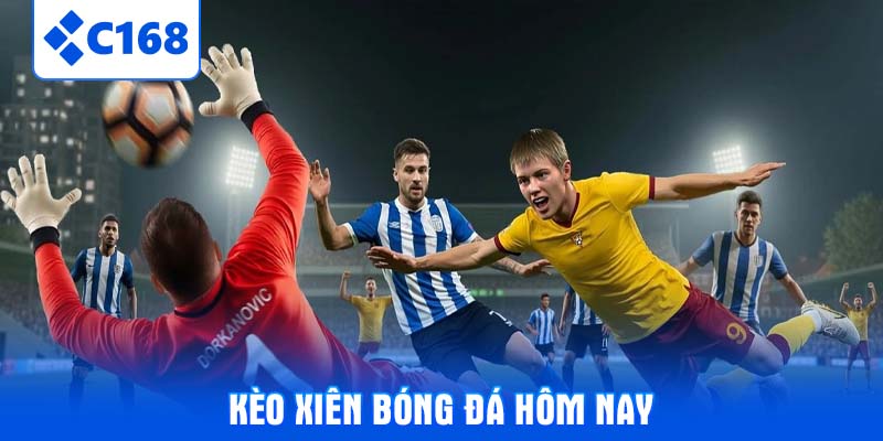 keo-xien-bong-da-hom-nay