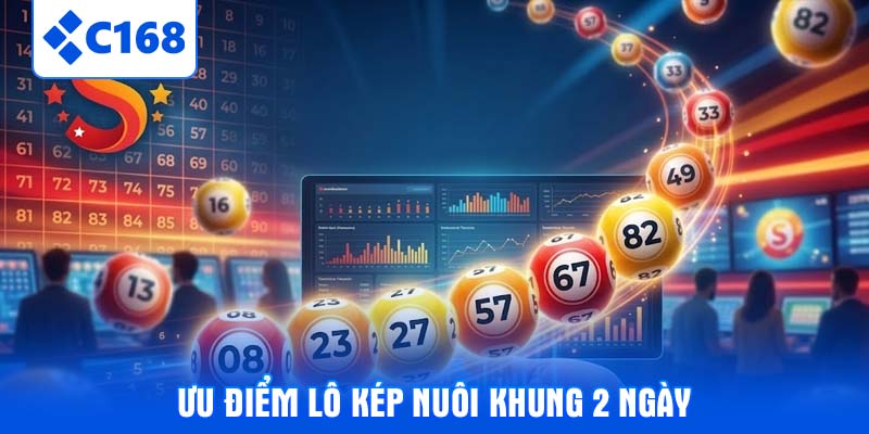 Ưu điểm lô kép nuôi khung 2 ngày 