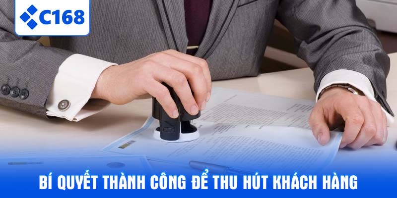 Bí quyết thành công để thu hút khách hàng