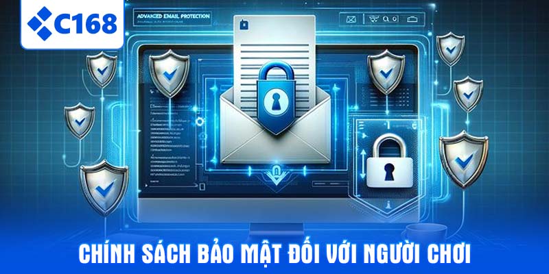 Chính sách bảo mật đối với người chơi