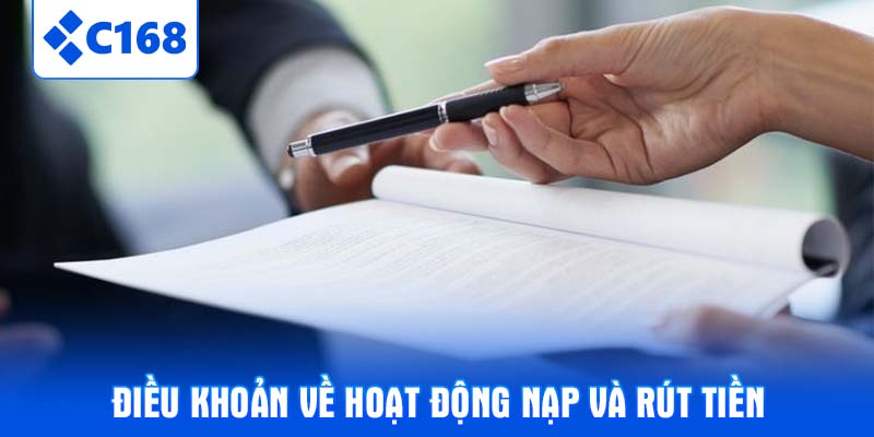 Điều khoản về hoạt động nạp và rút tiền